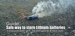 Guide:  Safe way to store Lithium batteries