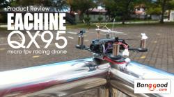 Product review: EACHINE QX95 micro FPV racing drone