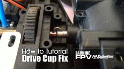 How to tutorial:  FPV EACHINE F14 drive cup fix
